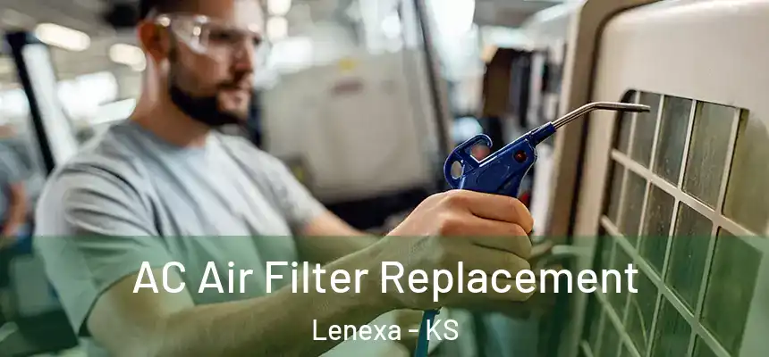  AC Air Filter Replacement Lenexa - KS