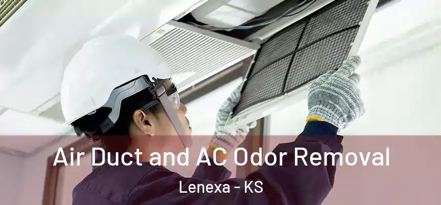  Air Duct and AC Odor Removal Lenexa - KS