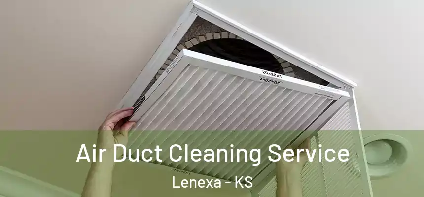  Air Duct Cleaning Service Lenexa - KS