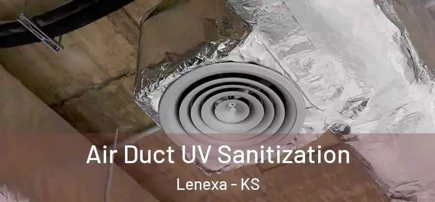 Air Duct UV Sanitization Lenexa - KS