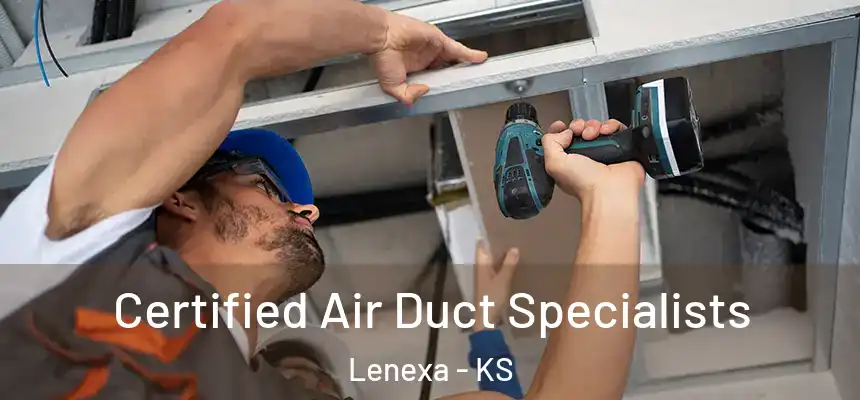  Certified Air Duct Specialists Lenexa - KS