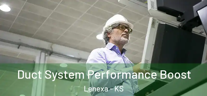 Duct System Performance Boost Lenexa - KS