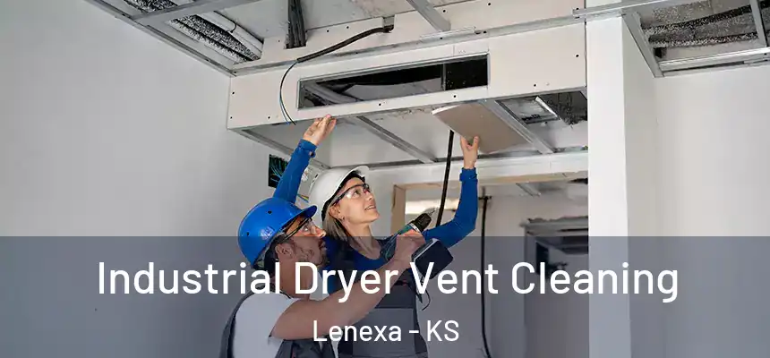 Industrial Dryer Vent Cleaning Lenexa - KS