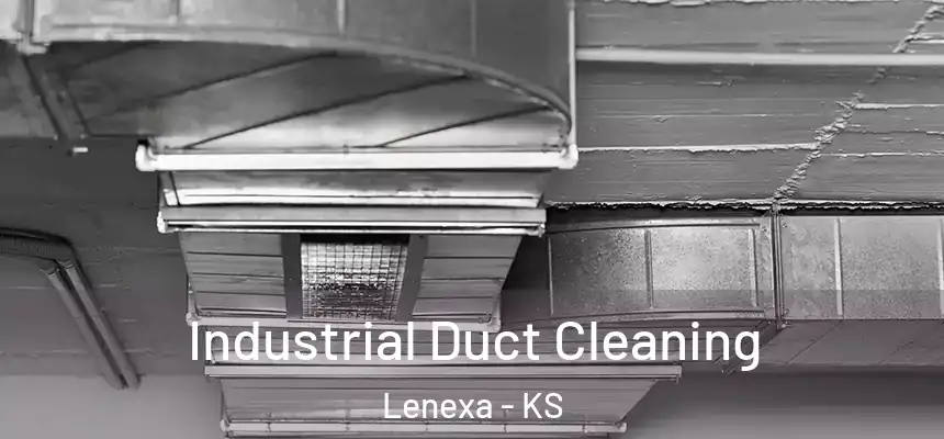  Industrial Duct Cleaning Lenexa - KS